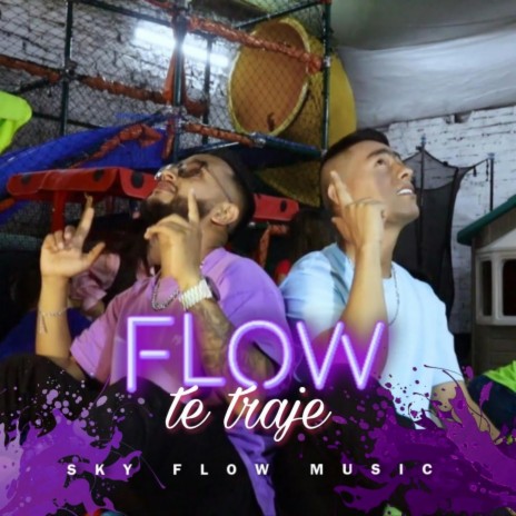 Flow te traje | Boomplay Music