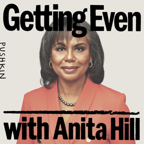 Theme Song for Getting Even Podcast ft. Anita Hill | Boomplay Music