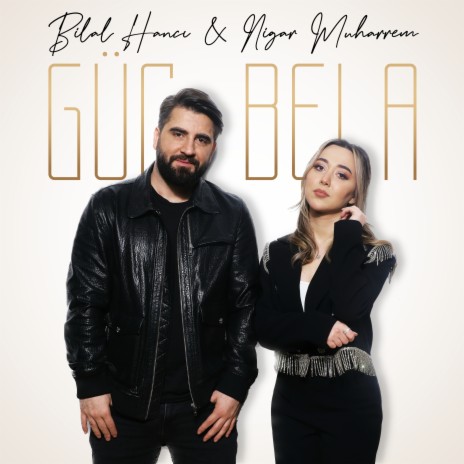 Güç Bela ft. Nigar Muharrem | Boomplay Music