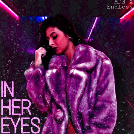 In her eyes ft. MyDeathReal | Boomplay Music