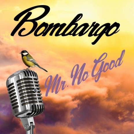 Mr. No Good | Boomplay Music