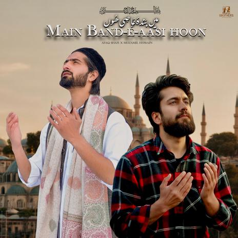 Main Band-e-Aasi Hoon ft. Afaq shafi | Boomplay Music