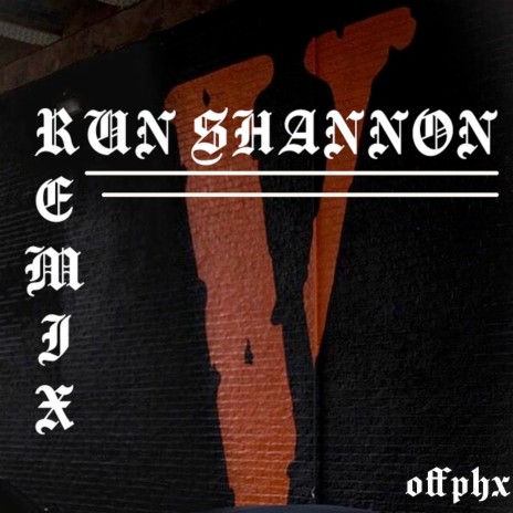 Run Shannon Run (Remix) | Boomplay Music
