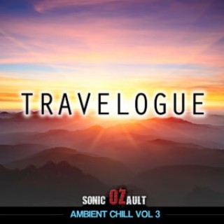 Ambient Chill Vol.3 Travelogue