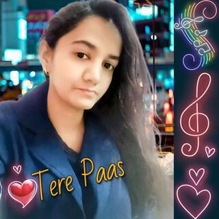 Tere paas lyrics | Boomplay Music