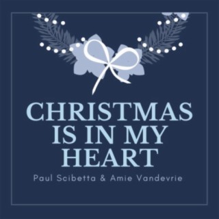 Christmas Is In My Heart (feat. Amie Vandevrie)