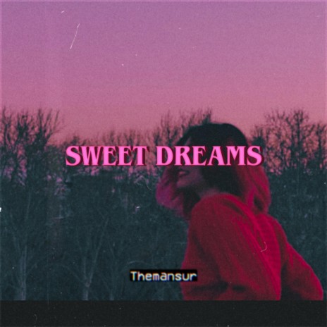 Sweet Dreams | Boomplay Music