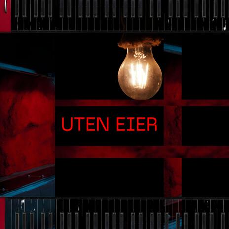 UTEN EIER | Boomplay Music