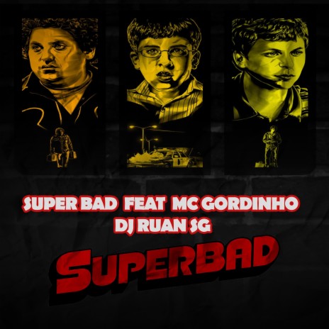 Super Bad ft. Mc Gordinho