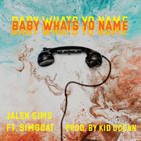 Baby What's Yo Name ft. SimGoat