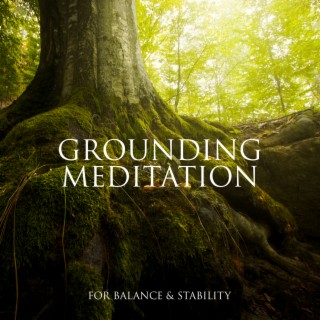 Grounding Meditation for Balance & Stability, Root Chakra Activation, Nature Connection