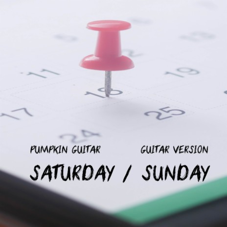 Saturday/Sunday (Guitar Version) | Boomplay Music