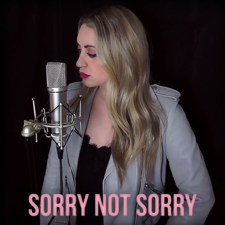 Sorry Not Sorry | Boomplay Music