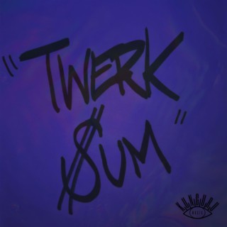 Twerk Sum