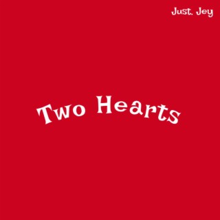 Two Hearts lyrics | Boomplay Music