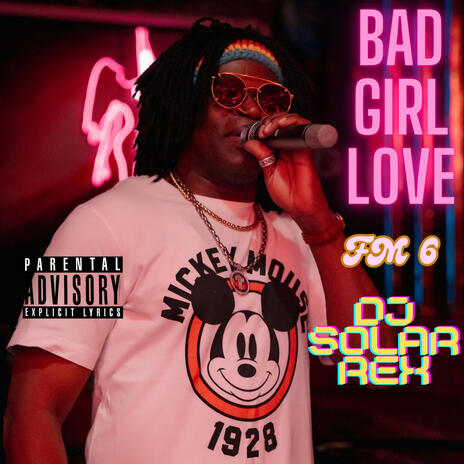 BAD GIRL LOVE fm 6 | Boomplay Music