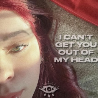 I can't get you out of my head lyrics | Boomplay Music