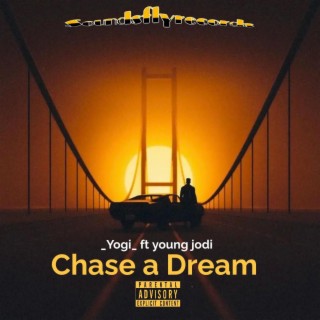 Chase a dream