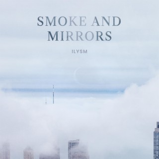 Smoke & Mirrors