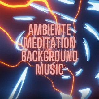 Enjoy the Ambient Medititation Music