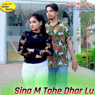 Sina M Tohe Dhar Lu