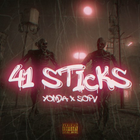 41 STICKS ft. SOPV & CROWD OF UNIQUE | Boomplay Music