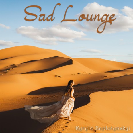 Sad Lounge | Boomplay Music