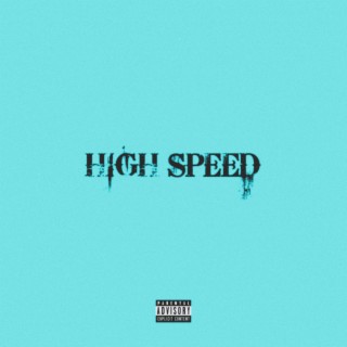 HIGH SPEED