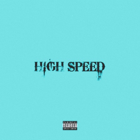 HIGH SPEED | Boomplay Music