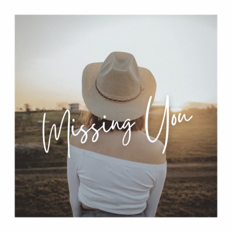 Missing You | Boomplay Music