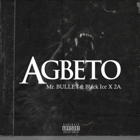 AGBETO ft. BLACK ICE & 2A | Boomplay Music
