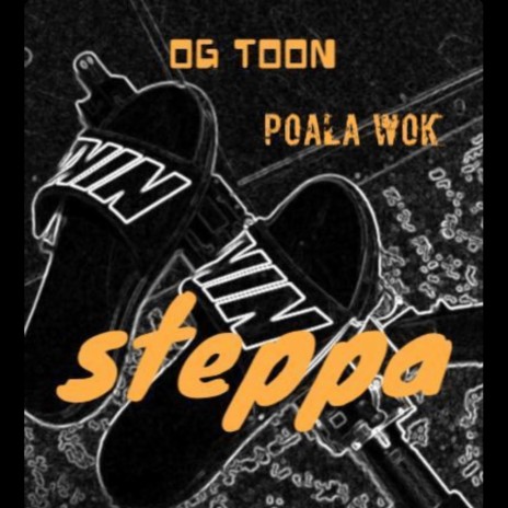 Steppa ft. OG TOON | Boomplay Music