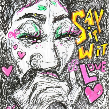 Say it Wit Love (Live) | Boomplay Music