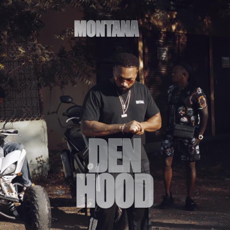 Den Hood ft. Montana | Boomplay Music