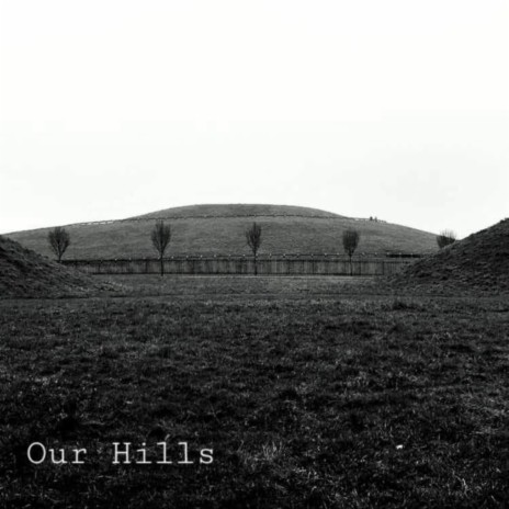 Our Hills | Boomplay Music