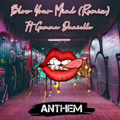 Blow Your Mind (feat. Gemma Danielle) (Remix) | Boomplay Music