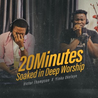 20Minutes Spontaneous Deep Worship lyrics | Boomplay Music
