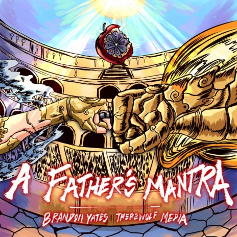 A Father's Mantra ft. Therewolf Media | Boomplay Music