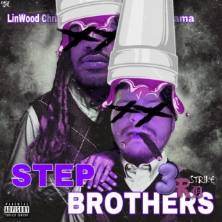 Step Brothers (3rd Strike)