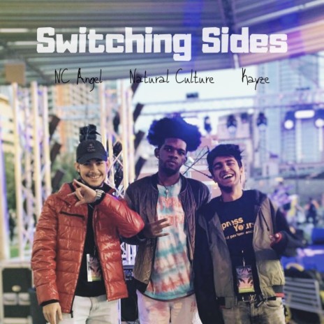 Switching Sides (feat. NC Angel & Natural Culture) | Boomplay Music