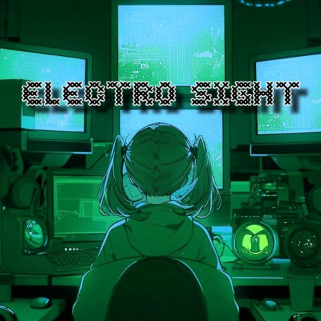 Electro Sight | Boomplay Music