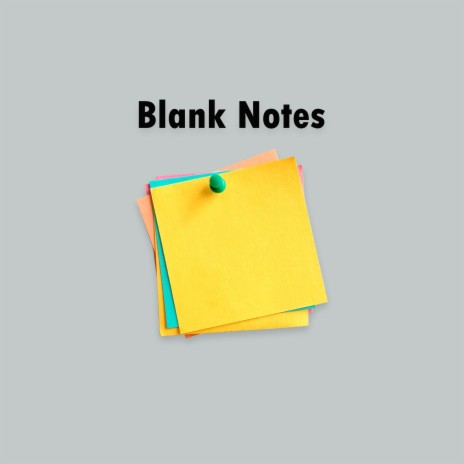 Blank Notes | Boomplay Music