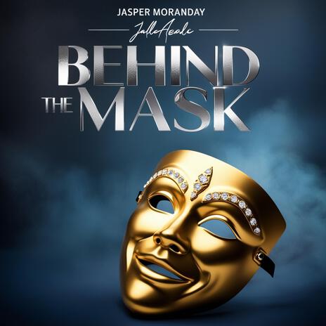 Behind the Mask | Boomplay Music