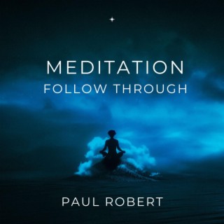 Meditation Follow Through