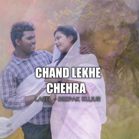 Chand Lekhe Chehra (Nagpuri) | Boomplay Music