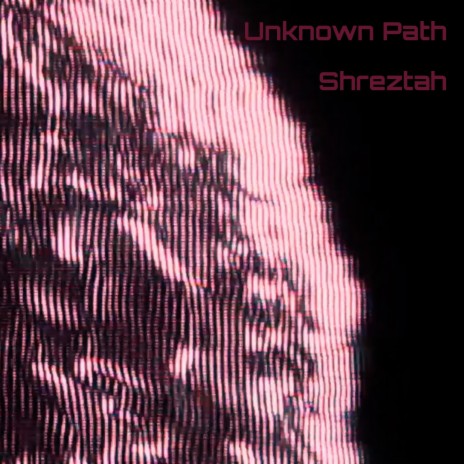 Unknown Path | Boomplay Music