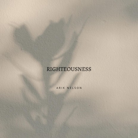 Righteousness | Boomplay Music