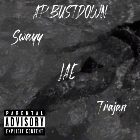 AP BUSTDOWN ft. JustActive & Trajan | Boomplay Music