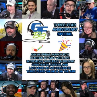 GFBS Interview - GFBS 3-Year Anniversary Special with Mark Rustad & Kit Brenan of Common Sense UnSensored - 3-17-2023