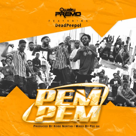 PemPem ft. Dead Peepol | Boomplay Music